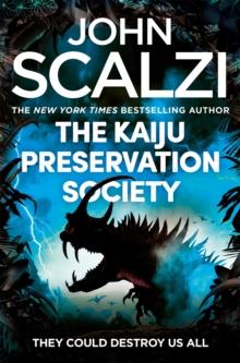 The Kaiju Preservation Society : Shortlisted for the 2023 Hugo Award for Best Novel