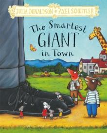 The Smartest Giant in Town : Hardback Gift Edition