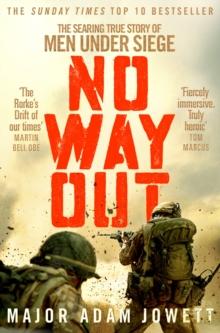 No Way Out : The Searing True Story of Men Under Siege