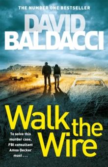 Walk the Wire : The Sunday Times Number One Bestseller