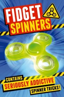 Fidget Spinners : Brilliant Tricks, Tips and Hacks