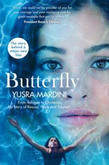 Butterfly : From Refugee to Olympian, My Story of Rescue, Hope and Triumph