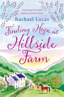 Finding Hope at Hillside Farm : The Heartwarming Feel-Good Story from the Author of The Telephone Box Library