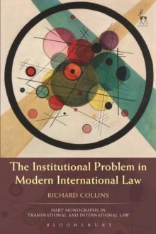 The Institutional Problem in Modern International Law