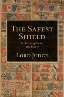 The Safest Shield : Lectures, Speeches and Essays