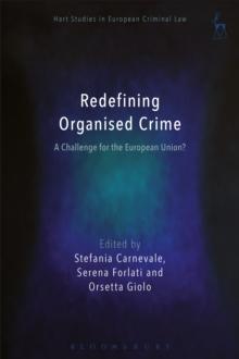 Redefining Organised Crime: A Challenge for the European Union?