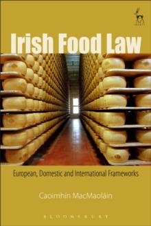 Irish Food Law : European, Domestic and International Frameworks