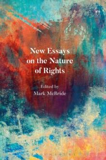 New Essays on the Nature of Rights