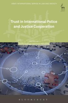 Trust in International Police and Justice Cooperation