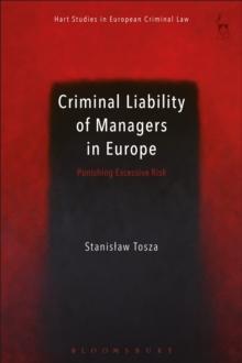 Criminal Liability of Managers in Europe : Punishing Excessive Risk