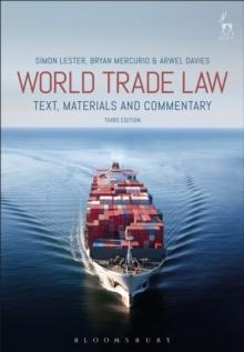 World Trade Law : Text, Materials and Commentary