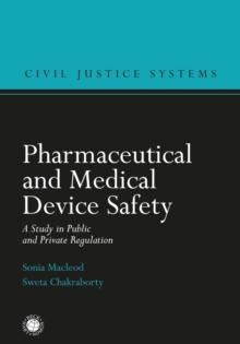 Pharmaceutical and Medical Device Safety : A Study in Public and Private Regulation