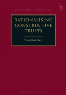 Rationalising Constructive Trusts