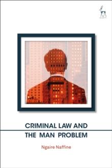 Criminal Law and the Man Problem