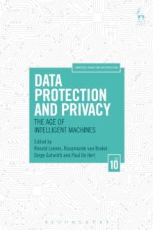 Data Protection and Privacy, Volume 10 : The Age of Intelligent Machines