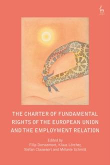 The Charter of Fundamental Rights of the European Union and the Employment Relation