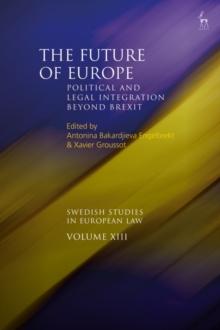 The Future of Europe : Political and Legal Integration Beyond Brexit