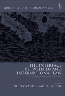 The Interface Between EU and International Law : Contemporary Reflections