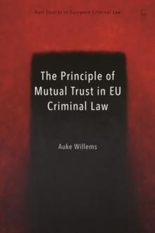 The Principle of Mutual Trust in EU Criminal Law