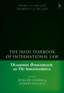 The Irish Yearbook of International Law, Volume 11-12, 2016-17