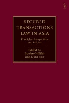 Secured Transactions Law in Asia : Principles, Perspectives and Reform