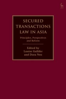 Secured Transactions Law in Asia : Principles, Perspectives and Reform