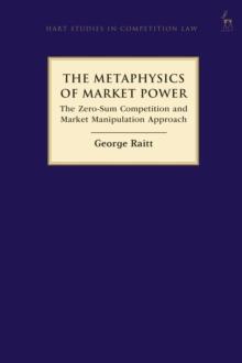 The Metaphysics of Market Power : The Zero-sum Competition and Market Manipulation Approach