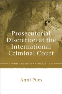 Prosecutorial Discretion at the International Criminal Court