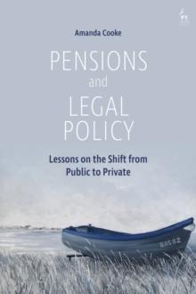 Pensions and Legal Policy : Lessons on the Shift from Public to Private