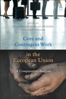 Core and Contingent Work in the European Union : A Comparative Analysis