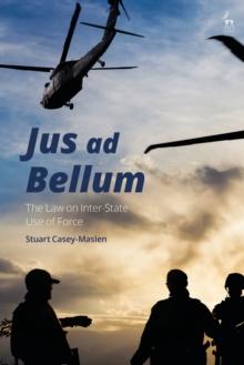 Jus ad Bellum : The Law on Inter-State Use of Force