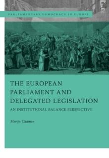 The European Parliament and Delegated Legislation : An Institutional Balance Perspective