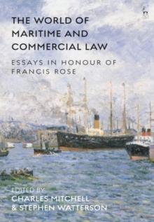 The World of Maritime and Commercial Law : Essays in Honour of Francis Rose