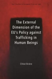 The External Dimension of the EUs Policy against Trafficking in Human Beings