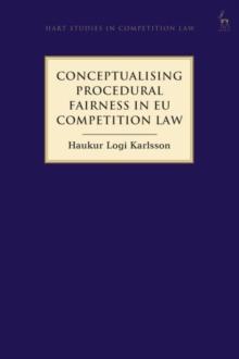 Conceptualising Procedural Fairness in EU Competition Law