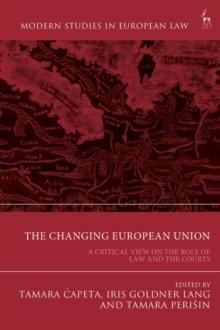 The Changing European Union : A Critical View on the Role of Law and the Courts