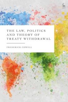 The Law, Politics and Theory of Treaty Withdrawal