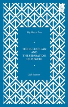 Key Ideas in Law: The Rule of Law and the Separation of Powers