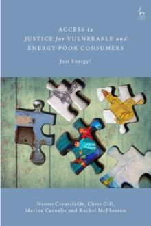 Access to Justice for Vulnerable and Energy-Poor Consumers : Just Energy?