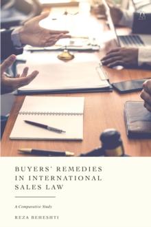 Buyers  Remedies in International Sales Law : A Comparative Study