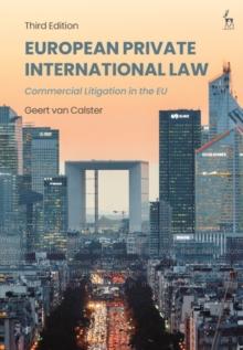 European Private International Law : Commercial Litigation in the Eu