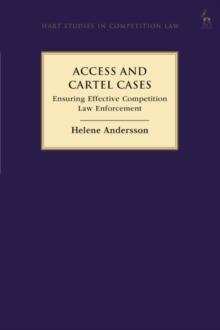 Access and Cartel Cases : Ensuring Effective Competition Law Enforcement