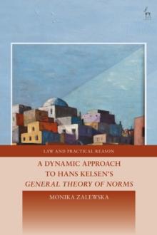 A Dynamic Approach to Hans Kelsen's General Theory of Norms