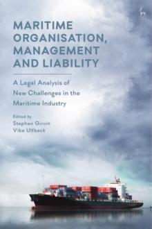 Maritime Organisation, Management and Liability : A Legal Analysis of New Challenges in the Maritime Industry