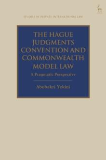 The Hague Judgments Convention and Commonwealth Model Law : A Pragmatic Perspective