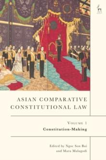 Asian Comparative Constitutional Law, Volume 1 : Constitution-Making