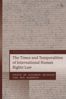 The Times and Temporalities of International Human Rights Law