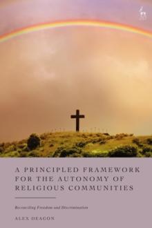 A Principled Framework for the Autonomy of Religious Communities : Reconciling Freedom and Discrimination