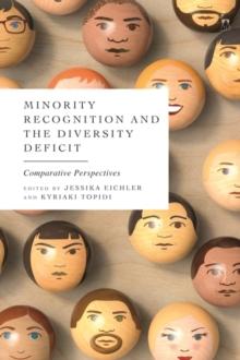 Minority Recognition and the Diversity Deficit : Comparative Perspectives