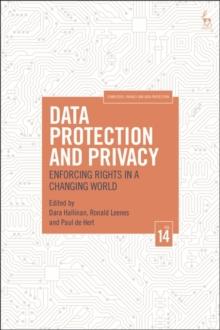 Data Protection and Privacy, Volume 14 : Enforcing Rights in a Changing World